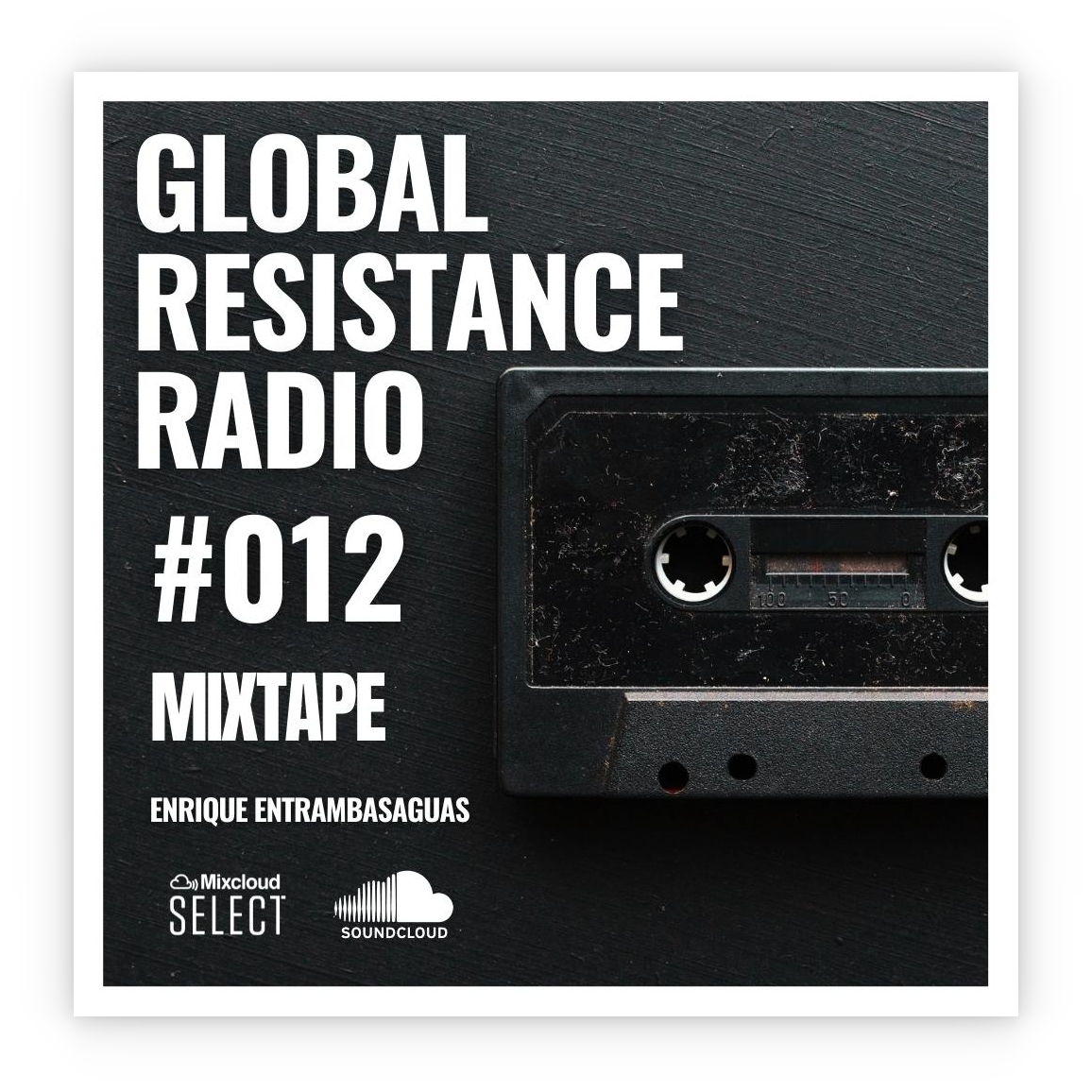 Global Resistance Radio | Dj Mixtape | Enrique Entrambasaguas